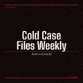 Cold Case Files Weekly